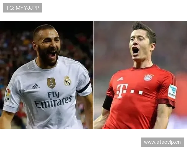 本泽马与莱万:进攻效率及战术角色对比分析